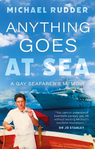 Паперова книга «Anything Goes at Sea: A Gay Seafarer’s Memoir», автор Майкл Радер - фото №1