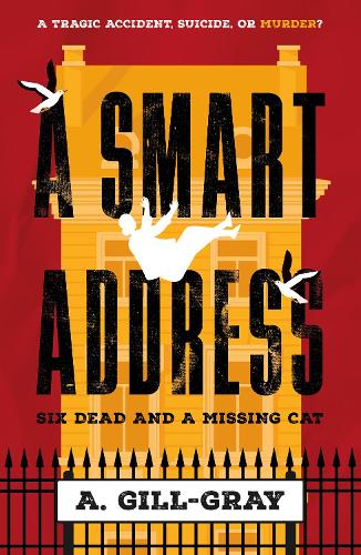 Бумажная книга «A Smart Address: Six Dead and a Missing Cat», автор А. Гилл-Грей - фото №1