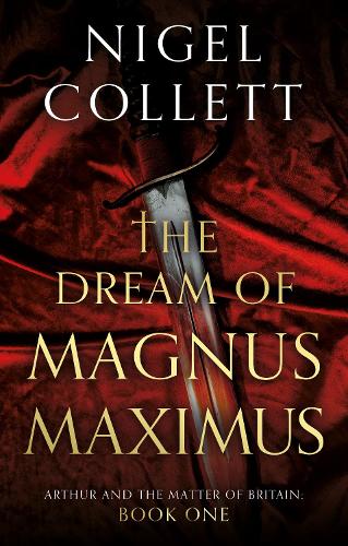 Паперова книга «The Dream of Magnus Maximus», автор Найджел Коллет - фото №1