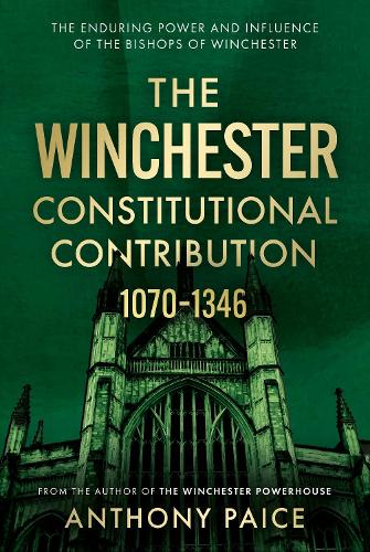 Бумажная книга «The Winchester Constitutional Contribution 1070–1346», автор Энтони Пэйс - фото №1