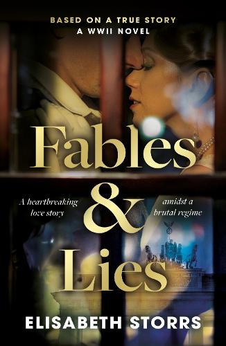 Бумажная книга «Fables & Lies: A WWII Novel Based on a True Story», автор Элизабет Сторрс - фото №1