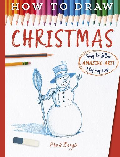 Бумажная книга «How To Draw Christmas», автор Марк Бергин - фото №1