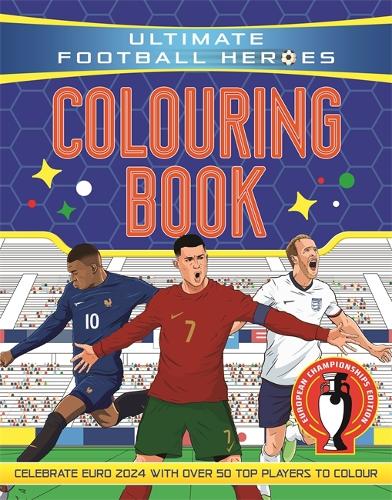 Бумажная книга «Ultimate Football Heroes Colouring Book: Revised & Updated Euro 2024 Edition», автор Ultimate Football Heroes - фото №1