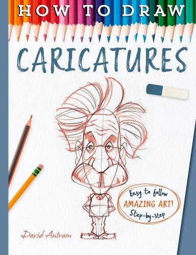 Бумажная книга «How To Draw Caricatures», автор Дэвид Антрам - фото №1
