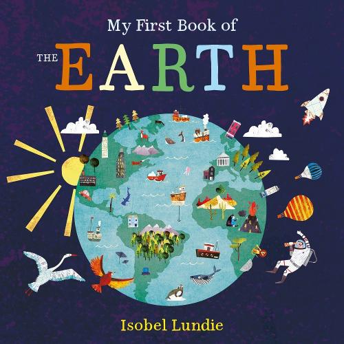 Бумажная книга «My First Book of the Earth», автор Изобель Ланди - фото №1