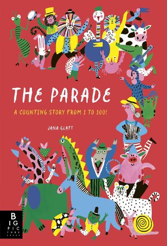 Бумажная книга «The Parade: A Counting Story from 1 to 100!», автор Джоанна МакИнерни - фото №1