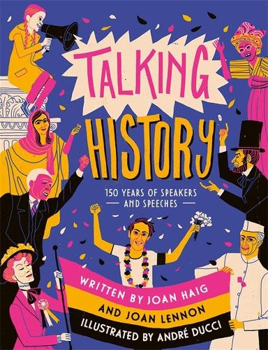 Бумажная книга «Talking History: 150 years of world-changing speeches», авторов Джоан Дритсас Хейг, Джоан Леннон - фото №1