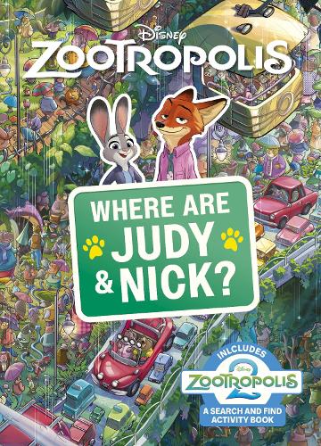 Паперова книга «Where Are Judy and Nick?: A Disney Zootropolis Search and Find Activity Book», автор Волт Дісней - фото №1