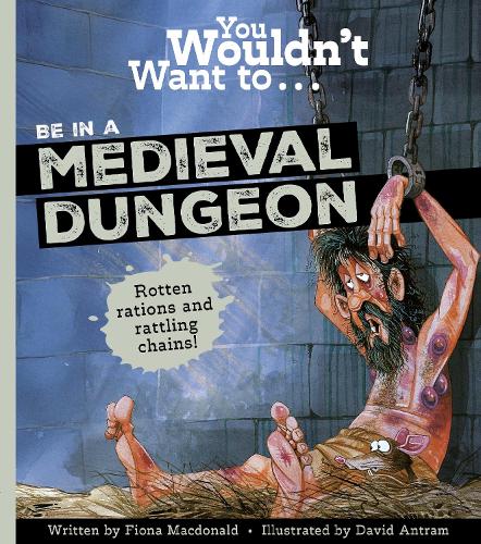 Бумажная книга «You Wouldn't Want to Be in a Medieval Dungeon», автор Фиона Макдональд - фото №1