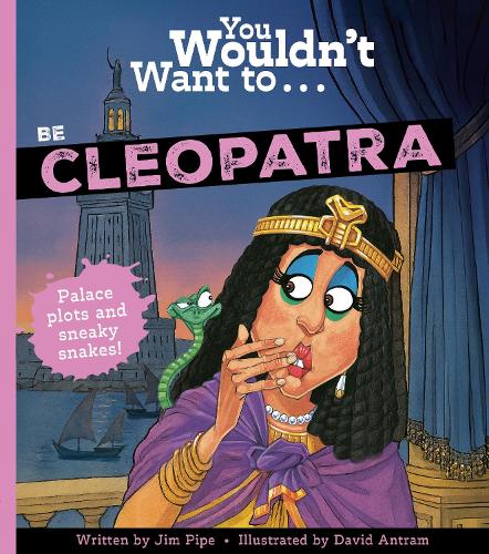 Бумажная книга «You Wouldn't Want To Be Cleopatra», автор Джим Пайп - фото №1