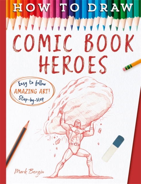 Бумажная книга «How To Draw Comic Book Heroes», автор Марк Бергин - фото №1