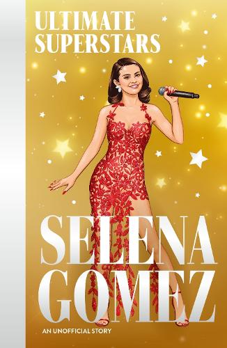 Паперова книга «Ultimate Superstars: Selena Gomez», автор Мелані Хемм - фото №1