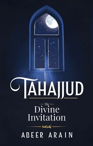Паперова книга «Tahajjud: The Divine Invitation», автор Абір Араїн - фото №1
