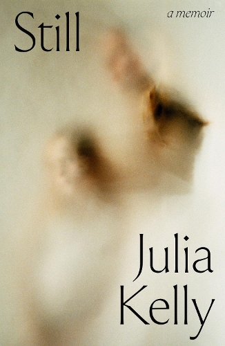 Паперова книга «Still - A Memoir», автор Джулія Келлі - фото №1