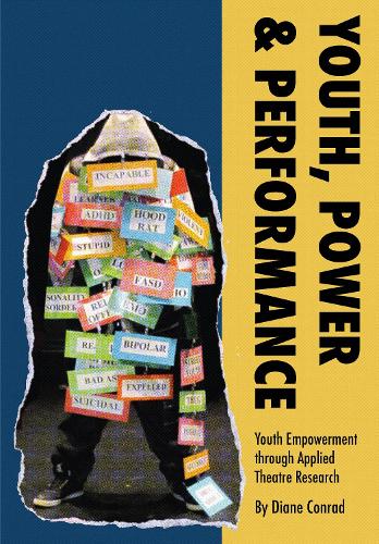 Бумажная книга «Youth, Power, Performance: Applied Theatre with Systemically Marginalized Youth», автор Диана Конрад - фото №1