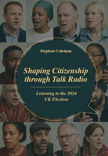Paper book «Shaping Citizenship through Talk Radio: Listening to the 2024 UK Election», author Stephen Coleman - фото №1