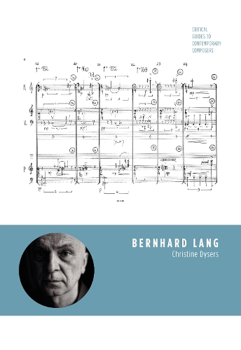 Бумажная книга «Bernhard Lang: Critical Guides to Contemporary Composers», автор Кристин Дайзерс - фото №1
