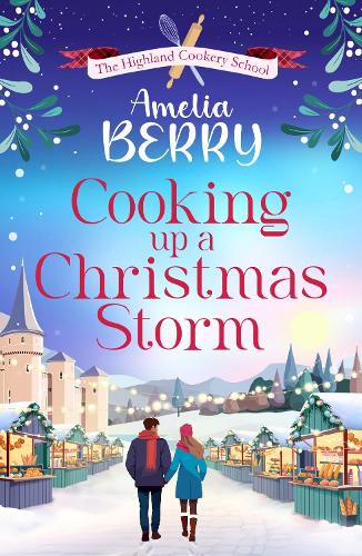 Бумажная книга «Cooking Up a Christmas Storm: A warm and cosy festive romcom, the perfect Christmas escape», автор Амелия Берри - фото №1