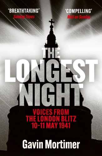 Бумажная книга «The Longest Night: Voices from the London Blitz 10-11 May 1941», автор Гэвин Мортимер - фото №1