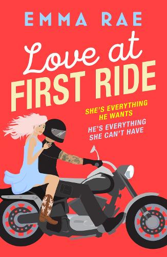 Бумажная книга «Love at First Ride: An irresistible opposites attract biker boy romance», автор Эмма Рэй - фото №1