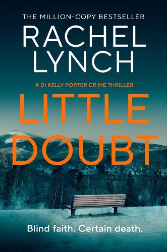 Бумажная книга «Little Doubt: DI Kelly Porter Book Seven», автор Рэйчел Линч - фото №1