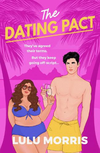 Бумажная книга «The Dating Pact: A glittering, body-positive, fake dating celebrity romance», автор Лулу Моррис - фото №1