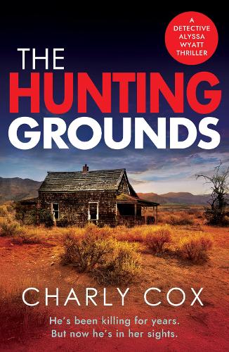 Бумажная книга «The Hunting Grounds: A dark, nail-biting, unputdownable crime thriller with twists to make you gasp», автор Шарли Кокс - фото №1