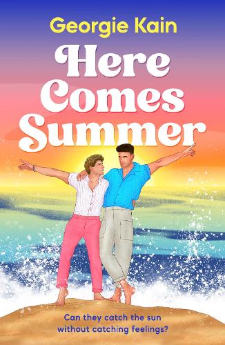 Паперова книга «Here Comes Summer: An opposites attract, fake dating queer romcom full of spice and heart», автор Джорджі Кейн - фото №1