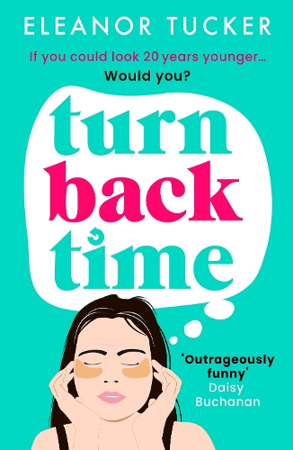 Бумажная книга «Turn Back Time: A hilarious, relatable story about the beauty industry that you won't be able to put down», автор Элеонора Такер - фото №1