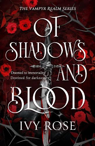 Бумажная книга «Of Shadows and Blood: The blood-thirsty romantasy debut for fans of Quicksilver», автор Айви Роуз - фото №1