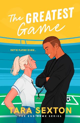 Бумажная книга «The Greatest Game: A spicy enemies to lovers soccer romance», автор Тара Секстон - фото №1