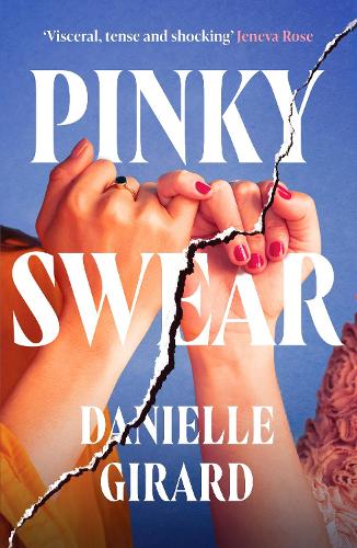 Бумажная книга «Pinky Swear: A pulse-thudding thriller that you won't be able to put down», автор Даниэль Жирар - фото №1