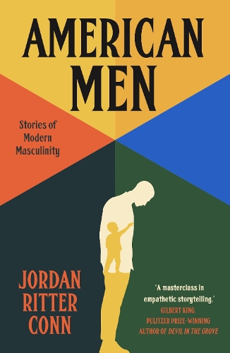 Паперова книга «American Men: Stories of Modern Masculinity», автор Джордан Ріттер Конн - фото №1