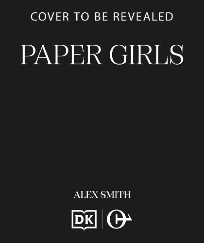 Paper book «Paper Girls: An Unputdownable British Crime Thriller», author Alex Smith - фото №1