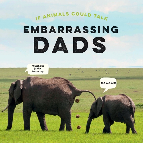Бумажная книга «If Animals Could Talk: Embarrassing Dads», автор Фрэнк Хопкинсон - фото №1
