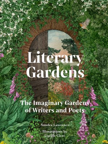 Бумажная книга «Literary Gardens: The imaginary gardens of writers and poets», автор Сандра Лоуренс - фото №1