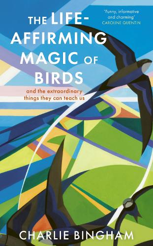 Бумажная книга «The Life-Affirming Magic of Birds: and the extraordinary things they can teach us», автор Чарли Бингам - фото №1