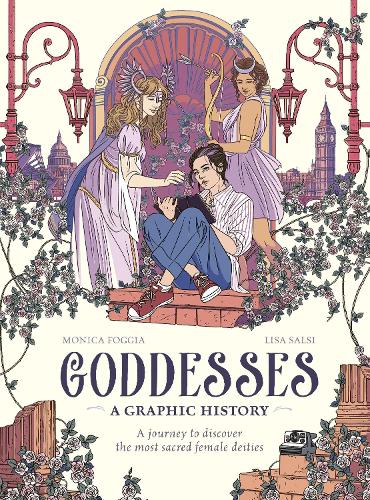 Бумажная книга «Goddesses: A Graphic History: A journey to discover the most sacred female deities», автор Моника Фоджиа - фото №1