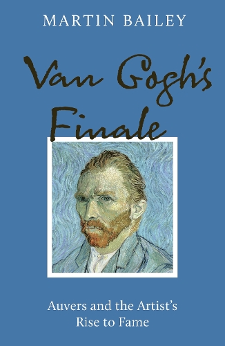 Паперова книга «Van Gogh's Finale PB», автор Мартін Бейлі - фото №1