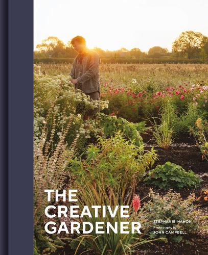 Бумажная книга «The Creative Gardener: Inspiring People, Remarkable Gardens», автор Стефани Махон - фото №1