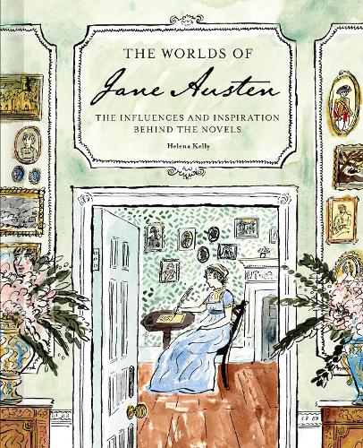 Бумажная книга «The Worlds of Jane Austen: The Influences and Inspiration Behind the Novels», автор Хелена Келли - фото №1