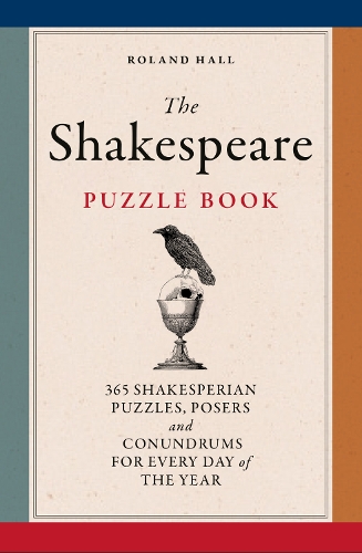 Бумажная книга «The Shakespeare Puzzle Book: 365 Shakesperean puzzles, posers and conundrums for every day of the year», автор Роланд Холл - фото №1