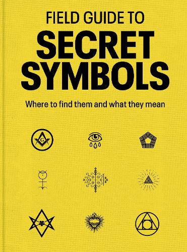 Бумажная книга «Field Guide to Secret Symbols: Where to find them and what they mean», автор Тим Дедопулос - фото №1