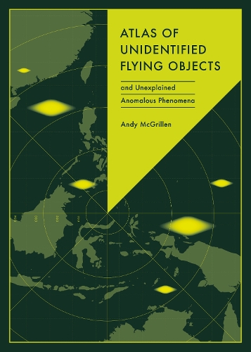 Бумажная книга «Atlas of Unidentified Flying Objects: and Unidentified Anomalous Phenomena», автор Энди Макгриллен - фото №1