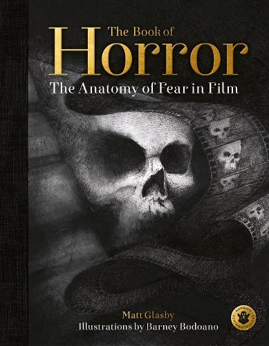Бумажная книга «The Book of Horror: The Anatomy of Fear in Film, updated edition», автор Мэтт Гласби - фото №1