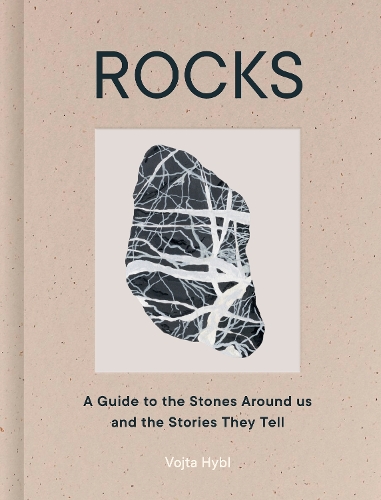 Бумажная книга «Rocks: A Guide to the Stones Around Us and the Stories They Tell», автор Войта Гибл - фото №1