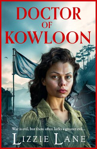 Бумажная книга «Doctor of Kowloon: A heartbreaking, epic, historical saga from Lizzie Lane», автор Лиззи Лейн - фото №1