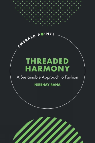 Бумажная книга «Threaded Harmony: A Sustainable Approach to Fashion», автор Нирбхай Рана - фото №1