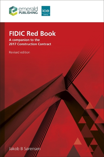 Паперова книга «FIDIC Red Book, Revised edition: A companion to the 2017 Construction Contract», автор Якоб Б. Соренсен - фото №1
