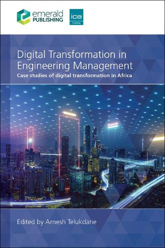 Бумажная книга «Digital Transformation in Engineering Management: Case studies of digital transformation in Africa», автор Арнеш Телукдари - фото №1